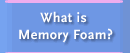 What is Memory Foam