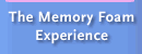 The memory foam experience
