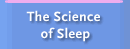 The science of sleep